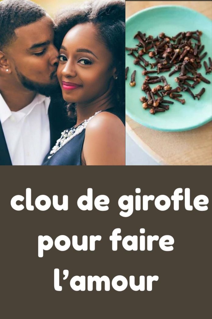 clou de girofle pour faire l’amour